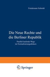Produktbild: Die Neue Rechte und die Berliner Republik