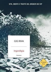Produktbild: Ingordigia. Vita, morte e truffa del broker dei vip
