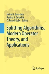 Produktbild: Splitting Algorithms, Modern Operator Theory, and Applications