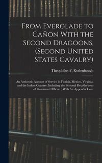Produktbild: From Everglade to Ca&ntilde;on With the Second Dragoons, (second United States Cavalry)