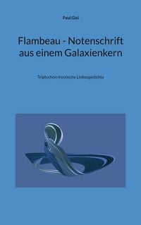 Produktbild: Flambeau - Notenschrift aus einem Galaxienkern