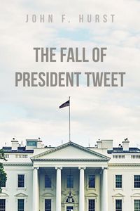 Produktbild: The Fall of President Tweet