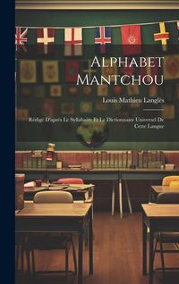 Produktbild: Alphabet Mantchou: R&eacute;dig&eacute; D'apr&eacute;s Le Syllabaire Et Le Dictionnaire Universel De Cette Langue