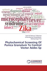 Produktbild: Phytochemical Screening Of Punica Granatum To Control Vector Aedes Sp