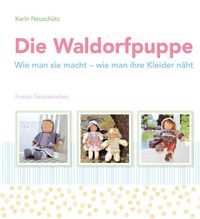 Bild vom Artikel Die Waldorfpuppe vom Autor Karin Neuschütz
