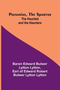 Produktbild: Pausanias, the Spartan; The Haunted and the Haunters