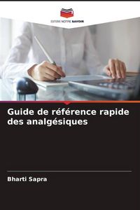 Produktbild: Guide de r&eacute;f&eacute;rence rapide des analg&eacute;siques