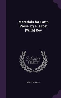 Produktbild: Materials for Latin Prose, by P. Frost [With] Key