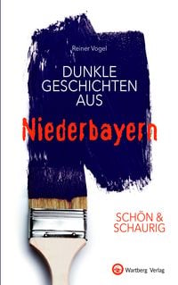 Produktbild: SCH&Ouml;N & SCHAURIG - Dunkle Geschichten aus Niederbayern
