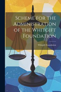 Produktbild: Scheme for the Administration of the Whitgift Foundation