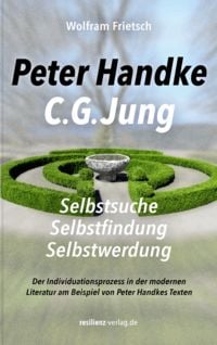 Produktbild: Peter Handke - C. G. Jung. Selbstsuche - Selbstfindung - Selbstwerdung
