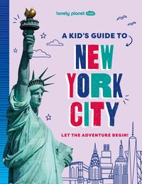 Produktbild: Lonely Planet Kids a Kid's Guide to New York City