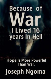 Produktbild: Because Of WAR I Lived 16 Year In Hell