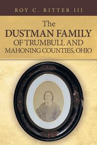 Produktbild: The Dustman Family of Trumbull and Mahoning Counties, Ohio
