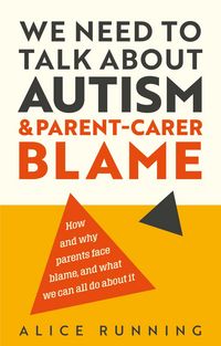Produktbild: We Need to Talk about Autism and Parent-Carer Blame