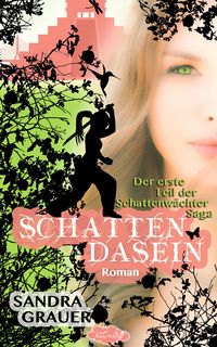 Produktbild: Schattendasein - Der erste Teil der Schattenw&auml;chter-Saga