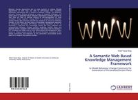 Produktbild: A Semantic Web Based Knowledge Management Framework