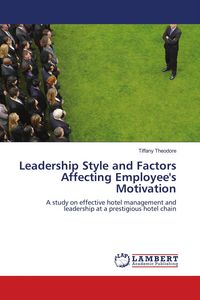 Produktbild: Leadership Style and Factors Affecting Employee's Motivation