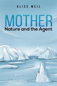 Produktbild: Weil, A: Mother Nature and the Agent