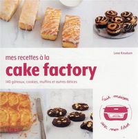 Produktbild: Mes recettes &agrave; la Cake factory : fait maison avec mon robot