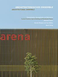 Produktbild: Architektonisches Ensemble. Fussballstadion, Sportgeb&auml;ude und Wohnt&uuml;rme Allmend Luzern