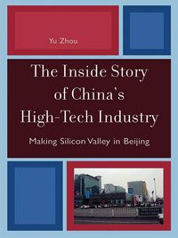 Produktbild: The Inside Story of China's High-Tech Industry