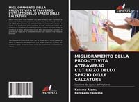 Produktbild: Miglioramento Della Produttivit&agrave; Attraverso L'utilizzo Dello Spazio Delle Calzature