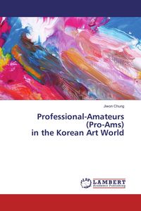 Produktbild: Professional-Amateurs (Pro-Ams) in the Korean Art World