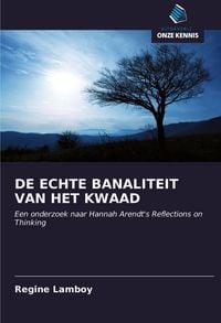 Produktbild: De Echte Banaliteit Van Het Kwaad