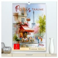 Produktbild: Paris Tr&auml;ume (hochwertiger Premium Wandkalender 2027 DIN A2 hoch), Kunstdruck in Hochglanz