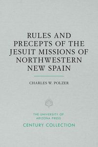 Produktbild: Rules and Precepts of the Jesuit Missions of Northwestern New Spain