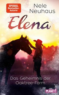 Bild vom Artikel Elena – Ein Leben für Pferde 4: Das Geheimnis der Oaktree-Farm vom Autor Nele Neuhaus
