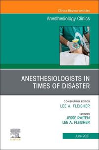 Produktbild: Anesthesiologists in Time of Disaster, an Issue of Anesthesiology Clinics
