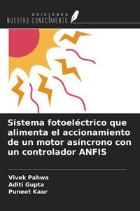 Produktbild: Sistema fotoel&eacute;ctrico que alimenta el accionamiento de un motor as&iacute;ncrono con un controlador ANFIS