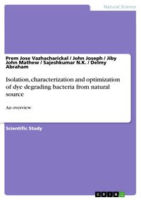 Produktbild: Isolation, characterization and optimization of dye degrading bacteria from natural source