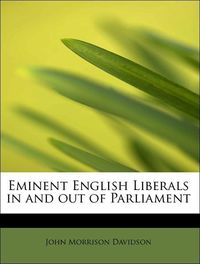 Produktbild: Davidson, J: Eminent English Liberals in and out of Parliame