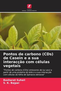 Produktbild: Pontos de carbono (CDs) de Casein e a sua interac&ccedil;&atilde;o com c&eacute;lulas vegetais