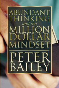 Produktbild: Abundant Thinking and the Million Dollar Mindset