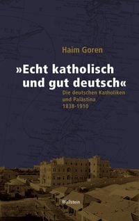 Produktbild: &raquo;Echt katholisch und gut deutsch&laquo;