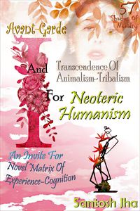 Produktbild: Avant-Garde I and Transcendence of Animalism-Tribalism for Neoteric Humanism