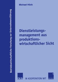 Produktbild: Dienstleistungsmanagement aus produktionswirtschaftlicher Sicht