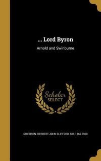 Produktbild: ... Lord Byron: Arnold and Swinburne