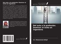 Produktbild: Del aula a la profesi&oacute;n: Dominar el &eacute;xito en ingenier&iacute;a