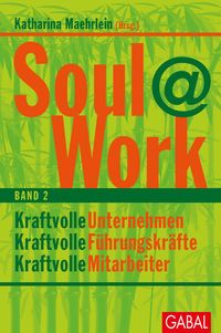 Bild vom Artikel Soul@Work, Band 2 vom Autor Katharina Maehrlein