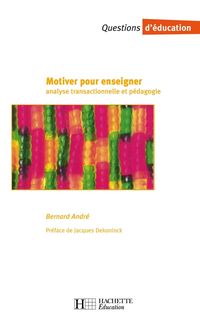 Produktbild: Motiver pour enseigner - Analyse transactionnelle et p&eacute;dagogie