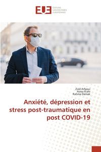 Produktbild: Anxi&eacute;t&eacute;, d&eacute;pression et stress post-traumatique en post COVID-19