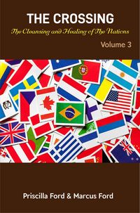 Produktbild: The Crossing, The Cleansing and Healing of The Nations Vol. 3 (Volume, #3)