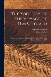 Produktbild: The Zoology of the Voyage of H.M.S. Herald [microform]: Under the Command of Captain Henry Kellet, R.N., C.B., During the Years 1845-51