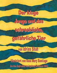Produktbild: Der kluge Junge und das schreckliche, gef&auml;hrliche Tier