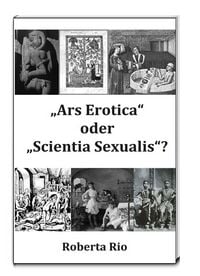 Produktbild: &bdquo;Ars Erotica&ldquo; oder &bdquo;Scientia Sexualis&ldquo;?